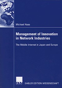 Management of Innovation in Network Industries - Michael Haas - E-Book
