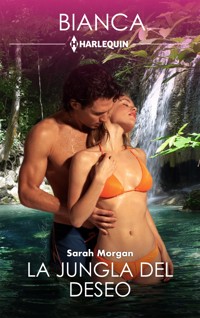 La jungla del deseo - Sarah Morgan - E-Book