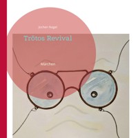 Trötos Revival - Jochen Nagel - E-Book