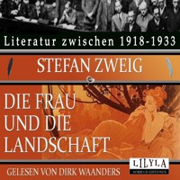 Die Frau und die Landschaft - Stefan Zweig - Hörbuch