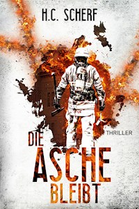 Die Asche bleibt - H.C. Scherf - E-Book