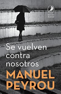 Se vuelven contra nosotros - Manuel Peyrou - E-Book