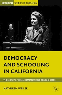 Democracy and Schooling in California - K. Weiler - E-Book