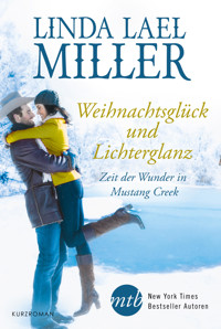 Zeit der Wunder in Mustang Creek - Linda Lael Miller - E-Book