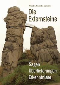 Die Externsteine - Árpád Baron von Nahodyl Neményi - E-Book