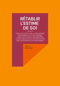 Rétablir l'estime de soi - Martine Menard - E-Book