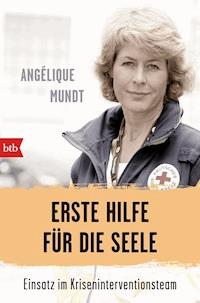 Erste Hilfe für die Seele - Angélique Mundt - E-Book