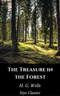 The Treasure in the Forest - H G Wells - E-Book