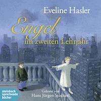 Engel im zweiten Lehrjahr (Ungekürzt) - Eveline Hasler - Hörbuch