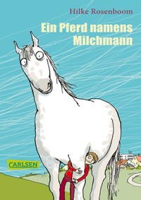 Ein Pferd namens Milchmann - Hilke Rosenboom - E-Book