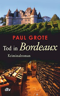 Tod in Bordeaux - Paul Grote - E-Book