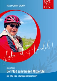 Liebe Ist Handeln - Gyalwang Drukpa - E-Book