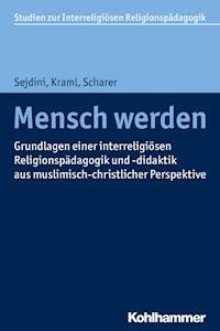 Mensch werden - Zekirija Sejdini - E-Book
