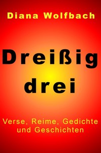 Dreißigdrei - Diana Wolfbach - E-Book