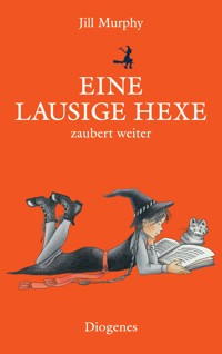 Eine lausige Hexe zaubert weiter - Jill Murphy - E-Book