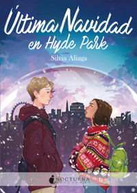 Última Navidad en Hyde Park - Silvia Aliaga - E-Book