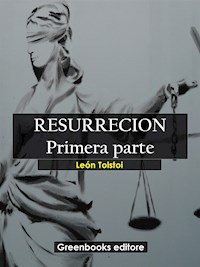 Resurrecion. Primera parte - léon tolstoï - E-Book