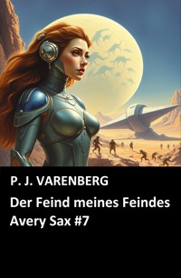 Der Feind meines Feindes (Avery Sax #7) - P. J. Varenberg - E-Book