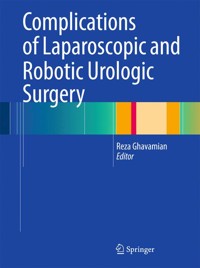 Complications of Laparoscopic and Robotic Urologic Surgery -  - E-Book