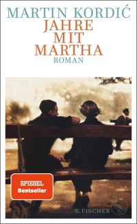 Jahre mit Martha - Martin Kordic - E-Book