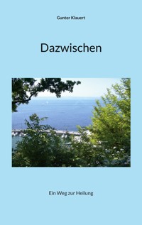 Dazwischen - Gunter Klauert - E-Book