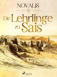 Die Lehrlinge zu Sais - Novalis - E-Book