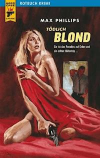 Tödlich blond - Max Phillips - E-Book