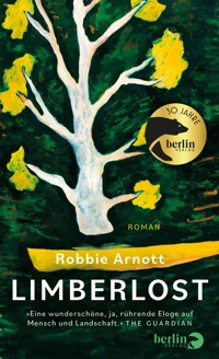 Limberlost - Robbie Arnott - E-Book