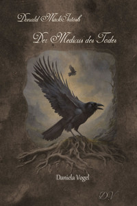 Donald MackIntosh - Der Medicus des Todes - Daniela Vogel - E-Book