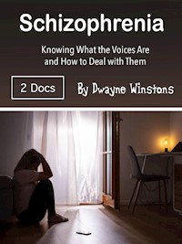 Schizophrenia - Dwayne Winstons - E-Book