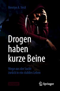 Drogen haben kurze Beine - Nevriye A. Yesil - E-Book
