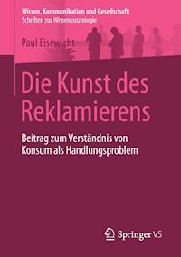 Die Kunst des Reklamierens - Paul Eisewicht - E-Book