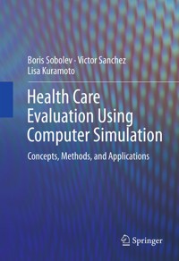 Health Care Evaluation Using Computer Simulation - Boris Sobolev - E-Book