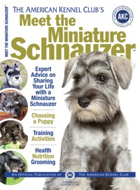 Meet the Miniature Schnauzer - American Kennel Club - E-Book