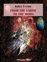 From the Earth to the Moon - Jules Verne. - E-Book