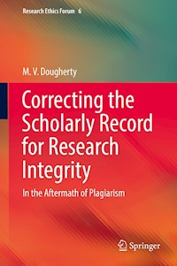 Correcting the Scholarly Record for Research Integrity - M. V. Dougherty - E-Book
