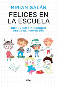 Felices en la escuela - Mirian Galán Marqués - E-Book