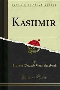 Kashmir - Francis Edward Younghusband - E-Book