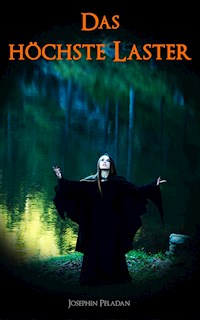 Das höchste Laster - Joséphin Péladan - E-Book