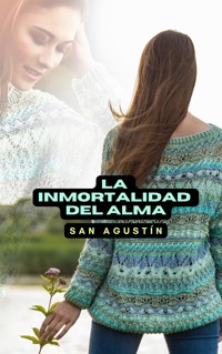 La inmortalidad del alma - San Agustín - E-Book