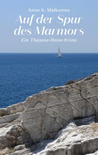 Auf der Spur des Marmors - Anne K. Malkomes - E-Book