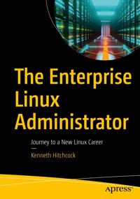 The Enterprise Linux Administrator - Kenneth Hitchcock - E-Book