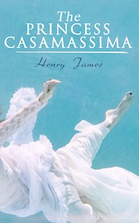 The Princess Casamassima - Henry James - E-Book