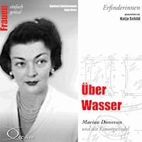 Erfinderinnen - Über Wasser (Marion Donovan und die Einwegwindel) - Barbara Sichtermann - Hörbuch