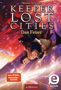 Keeper of the Lost Cities – Das Feuer - Shannon Messenger - E-Book
