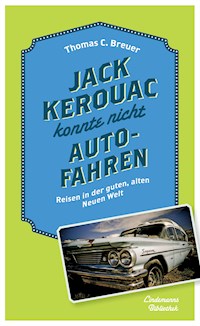 Jack Kerouac konnte nicht Auto fahren - Thomas C Breuer - E-Book