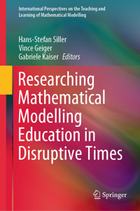 Researching Mathematical Modelling Education in Disruptive Times -  - E-Book