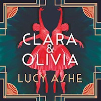 Clara & Olivia - Lucy Ashe - Hörbuch