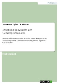 Erziehung im Kontext der Genderproblematik. - Johannes Zylka - E-Book
