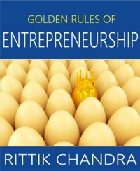 Golden Rules of Entrepreneurship - Rittik Chandra - E-Book